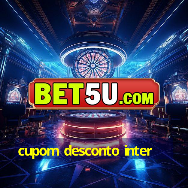 cupom desconto inter